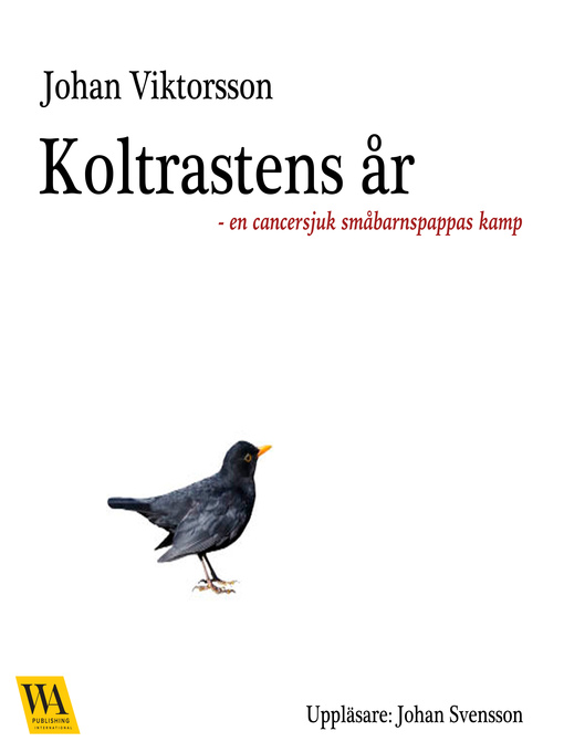 Titeldetaljer för Koltrastens år av Johan Viktorsson - Tillgänglig